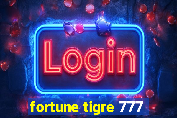 fortune tigre 777